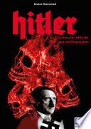 Hitler. La ira y la rabia de una victimización