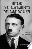 Hitler y El Nacimiento del Partido Nazi