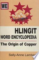 Hlingit Word Encyclopedia