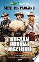 Hogyan rohanj a vesztedbe