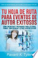Hoja de ruta para eventos exitosos: prepárate para lecturas, firmas, conferencias y otros eventos