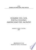 Hombre del sur, poeta chileno, americano del mundo