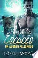 Hombre Oso Escocés: Un Asunto Peligroso