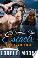 Hombre Oso Escocés: Un Dilema Doloroso