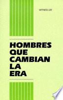 Hombres Que Cambian la Era