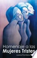 Homenaje a las mujeres tristes