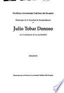 Homenaje de la Facultad de Jurisprudencia a Julio Tobar Donoso en el centenario de su nacimiento