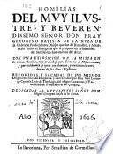Homilias del muy ilustre, y reuerendissimo señor don fray Geronymo Batista de La Nuza de la Orden de Predicadores obispo que fue de Barbastro, y Albarazin, ... Con vna exposicion de la Missa en la vltima homilia, ... Recogidas, y sacadas de sus mismos originales con toda diligencia, y puntualidad, por fray Iuan Lorenço Cayrosa lector de theologia, ..
