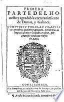 Honesto y agradable entretenimiento de Damas, y Galanes ... traduzido de lengua Toscana en la nuestra Vulgar, por Francisco Truchado vezino de Baeça