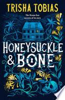 Honeysuckle and Bone