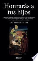 Honrarás a tus hijos