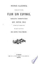 Horas alegres, cielo sin nubes, flor sin espinas, grato perfume que aspira solo círculo immune