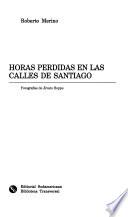 Horas perdidas en las calles de Santiago