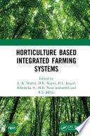Horticulture Based Integrated Farming Systems