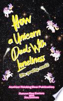 How a Unicorn Deals With Loneliness