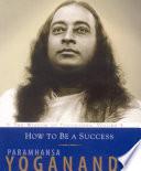 How to Be a Success