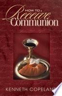 How to Receive Communion