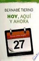 Hoy, aquí y ahora