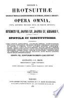 Hrotsuithae virginis et monialis Gandersheimensis in Germania, Ordinis S. Benedicti, opera omnia