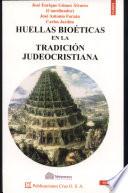 Huellas Bioeticas en la Tradición Judeocristiana