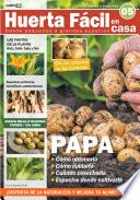 Huerta Fácil en casa 5 - Cultiva desde pequeños a grandes espacios