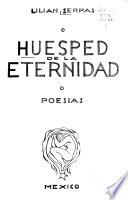 Huésped de la eternidad, 1928-1948