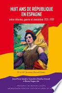 Huit ans de République en Espagne