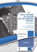 Hull house: el valor de un centro social