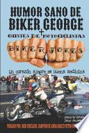 Humor Sano de Biker George + Chistes de Motociclistas