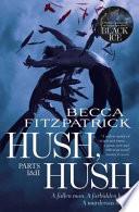 Hush, Hush Parts I and II