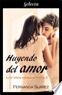 Huyendo del amor (Los tres mosqueteros 2)