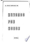 Huyendo por honor