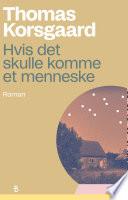 Hvis det skulle komme et menneske