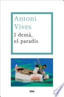 I demà, el paradís