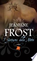 I fantasmi della notte (Night Huntress #6)