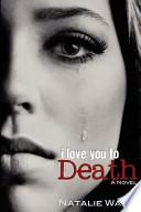 I Love You to Death