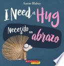 I Need a Hug (Bilingual)