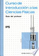 I P S Curso de Introduccion a Las Ciencias Fisicas