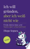 Ich will gründen, aber ich weiß nicht wie