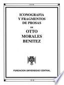 Iconografía y fragmentos de prosas de Otto Morales Benítez