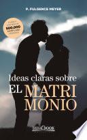 Ideas claras sobre el matrimonio
