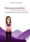 Ideas para enseñar ciencias naturales