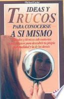 Ideas y Trucos para Conocerse a Si Mismo