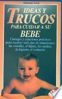 Ideas Y Trucos Para Cuidar Su Bebe