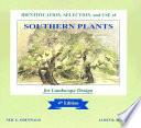 Identification, Selection, and Use of Southern Plants for Landscape Design