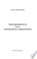 Ideosemántica de la novelística argentina