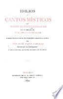 Idilios y cantos místicos por mosen Jacinto Verdaguer
