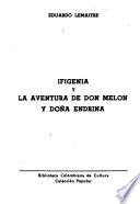 Ifigenia y La aventura de don Melón y doña Endrina