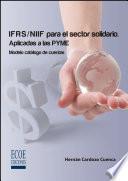 IFRS/NIIF para el sector solidario. Aplicadas a las PYME