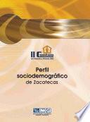 II Conteo de Población y Vivienda 2005. Perfil sociodemográfico de Zacatecas